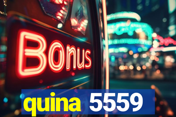 quina 5559